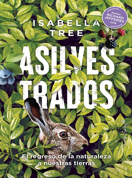 Asilvestrados. El regreso de la naturaleza a nuestras tierras - Isabella Trees (PDF + Epub) [VS]