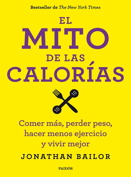 El mito de las calorías - Jonathan Bailor (Multiformato) [VS]