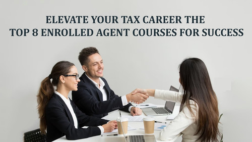 Elevate Your Tax Career The Top 8 Enrolled Agent Courses for Success.jpg