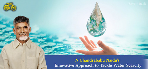 N Chandrababu Naidu's Innovative Approach to Tackle Water Scarcity.jpg