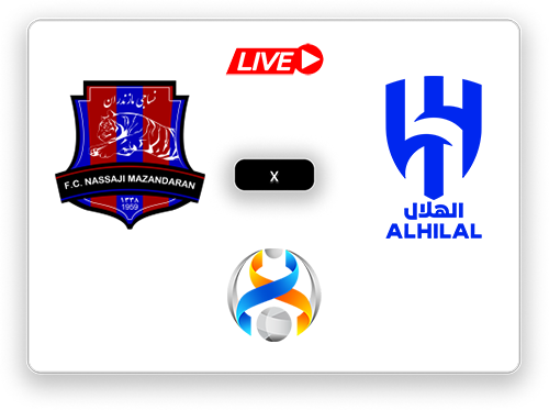 Nassaji Mazandaran x Al Hilal AFC Champions League.png