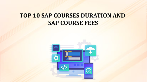 Top 10 SAP Courses Duration and SAP Course Fees.png