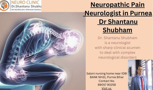 Neuropathic Pain Neurologist in Purnea Dr Shantanu Shubham.jpg