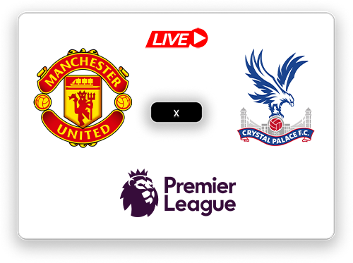Manchester United x Crystal Palace Premier League.png