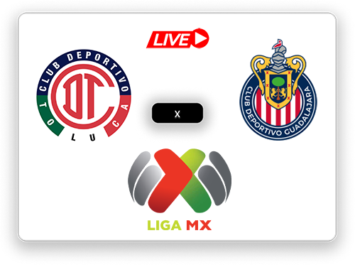 Toluca x Guadalajara Liga MX.png