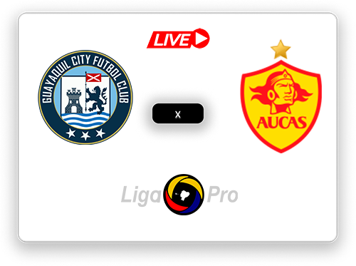 guayaquil city x Aucas LigaPro Serie A.png
