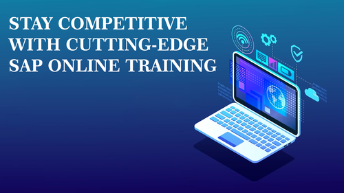 Stay Competitive with Cutting-Edge SAP Online Training.png