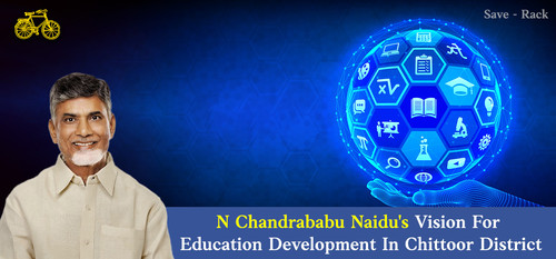 N Chandrababu Naidu's Vision For Education Development In Chittoor District.jpg