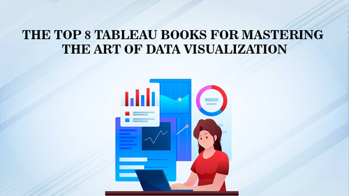 The Top 8 Tableau Books for Mastering the Art of Data Visualization.png