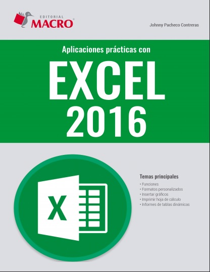 Aplicaciones prácticas con Excel 2016 - Johnny Pacheco Contreras (PDF + Epub) [VS]