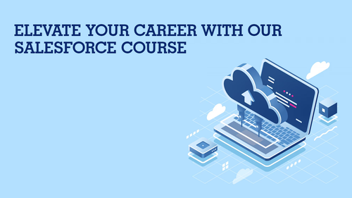 Elevate Your Career with Our Salesforce Course.png