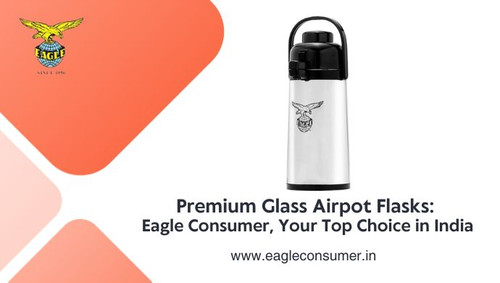Eagle Consumer: Premier Glass Airpot Supplier in India.jpg