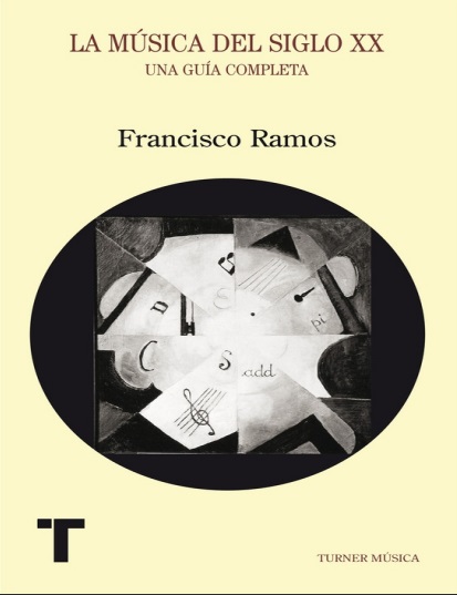 La música del siglo XX. Una guía completa - Francisco Ramos (PDF + Epub) [VS]