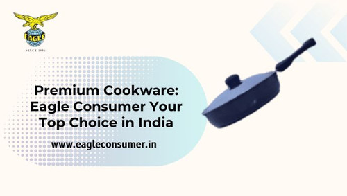 Eagle Consumer: Premier Cookware Supplier in India.jpg