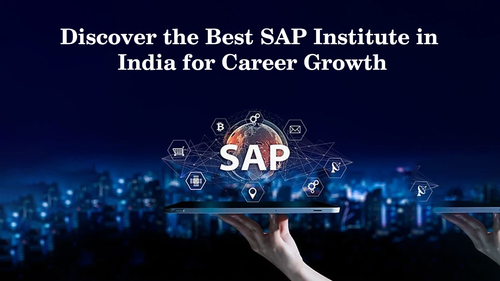 Discover the Best SAP Institute in India for Career Growth.png
