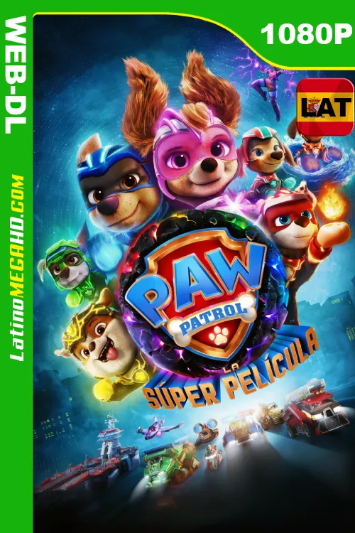 Paw Patrol: La súper película (2023) Latino HD WEB-DL 1080P ()