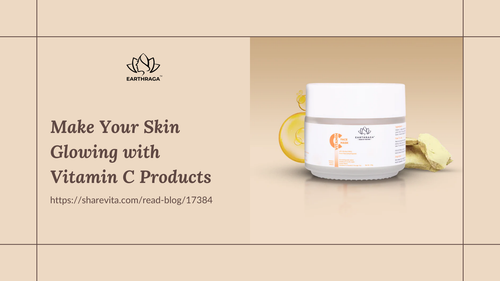 Make Your Skin Glowing with Vitamin C Products.png