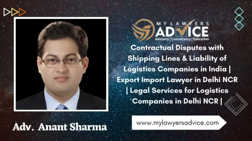 Contractual Disputes with Shipping Lines & Liability of Logistics Companies in India | Export Import.webp