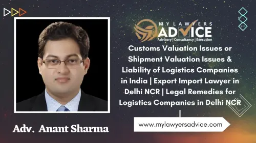 Customs Valuation Issues or Shipment Valuation Issues & Liability of Logistics Companies in India |.webp