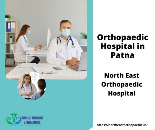Best Orthopaedic Hospital in Patna: North East Orthopaedic Hospital.jpg
