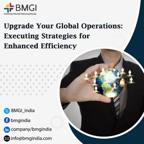 Upgrade Your Global Operations: Executing Strategies for Enhanced Efficiency.jpg