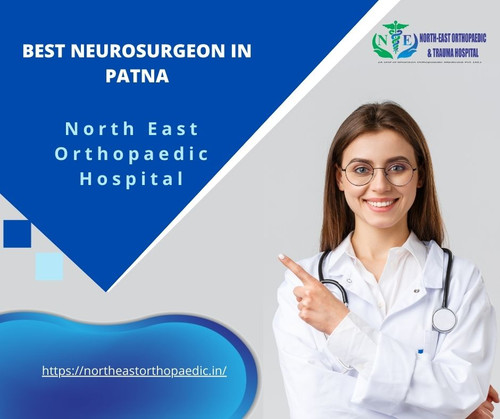 Best Neurosurgeon in Patna: North East Orthopaedic Hospital.jpg