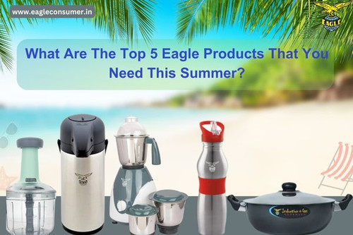 What Are The Top 5 Eagle Products That You Need This Summer?.jpg