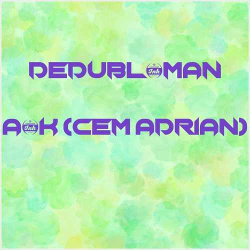 دانلود آهنگ جدید Dedublüman به نام Aşk (Cem Adrian)