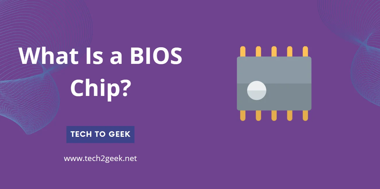 What Is a BIOS Chip?