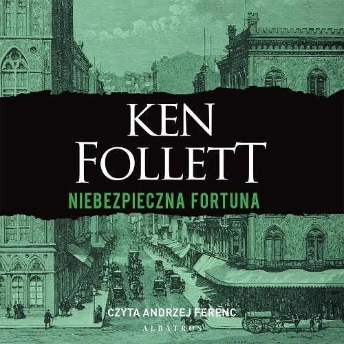 Ken Follett - Niebezpieczna fortuna (2024)