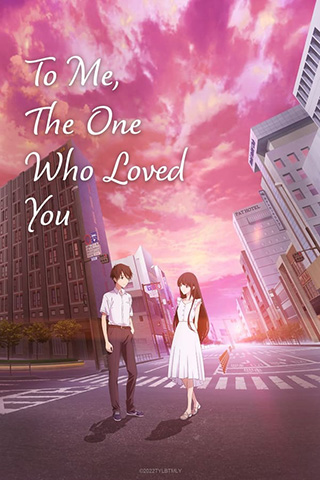 To Me, the One Who Loved You (2022).jpg