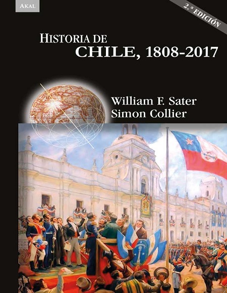 Historia de Chile, 1808-2017 -  William F. Sater y Simon Collier (Multiformato) [VS]