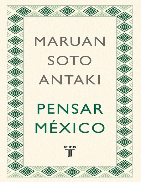 Pensar México - Maruan Soto Antaki (Multiformato) [VS]