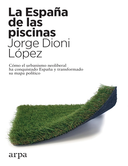 La España de las piscinas - Jorge Dioni López (Multiformato) [VS]