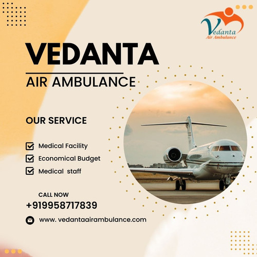 Hire Vedanta Air Ambulance Service in Mumbai with life Saving Feature.jpg