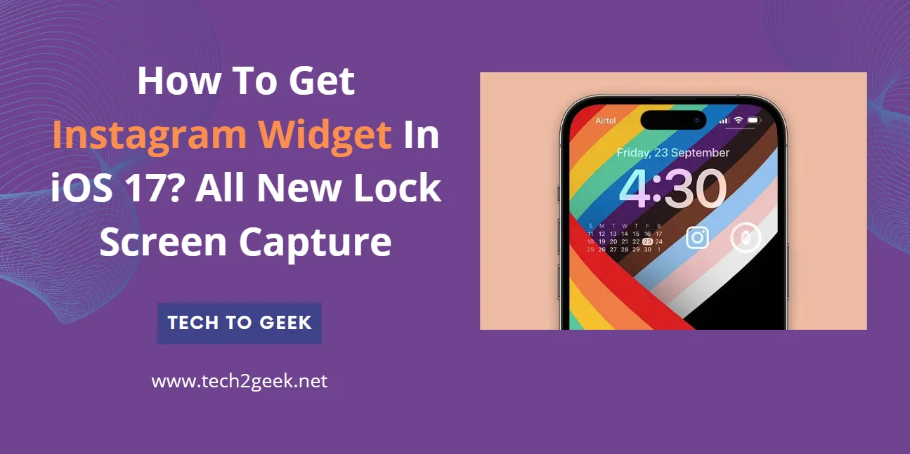 How To Get Instagram Widget In iOS 17? All New Lock Screen Capture