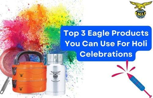 Top 3 Eagle Products You Can Use for Holi Celebrations.jpg