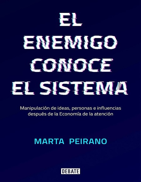 El enemigo conoce el sistema - Marta Peirano (Multiformato) [VS]