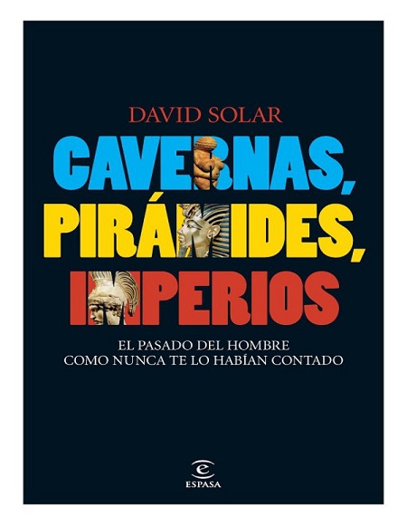 Cavernas, pirámides, imperios - David Solar (Multiformato) [VS]