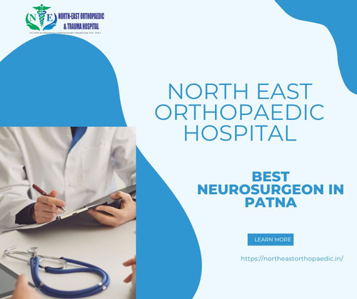 Best Neurosurgeon in Patna: North East Orthopaedic Hospital.jpg