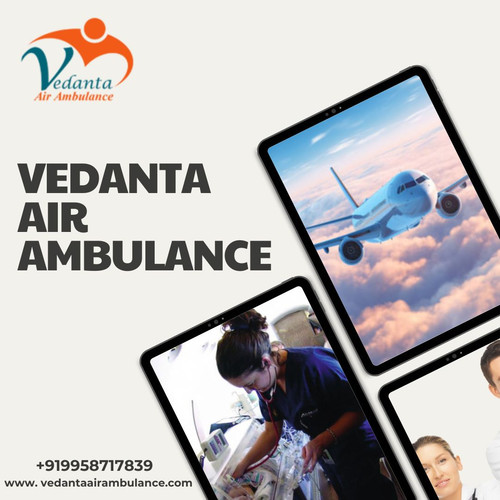 VChoose Vedanta Air Ambulance Service in Dibrugarh with a Management Plan.jpg