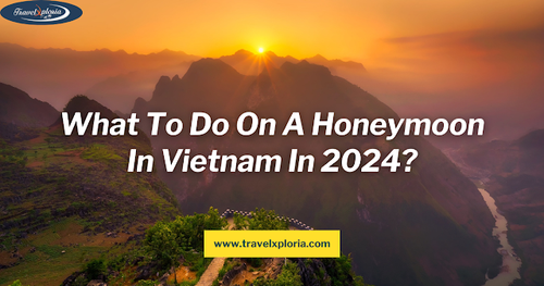 How To Spend Your Honeymoon In Vietnam In 2024?.png