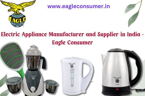 Electric Appliance Manufacturer and Supplier in India - Eagle Consumer.jpg
