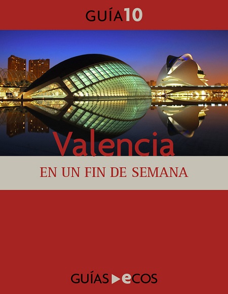 Valencia. En un fin de semana (Guías ecos) - César Barba (Multiformato) [VS]