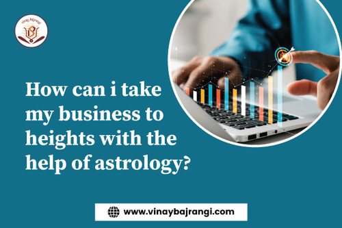 How can i take my business to heights with the help of astrology.jpg