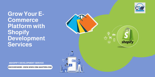 Grow Your E-Commerce Platform with Shopify Development Services.jpg