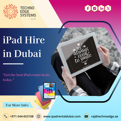 When Is the Best Time to Opt for iPad Hire Dubai.jpg