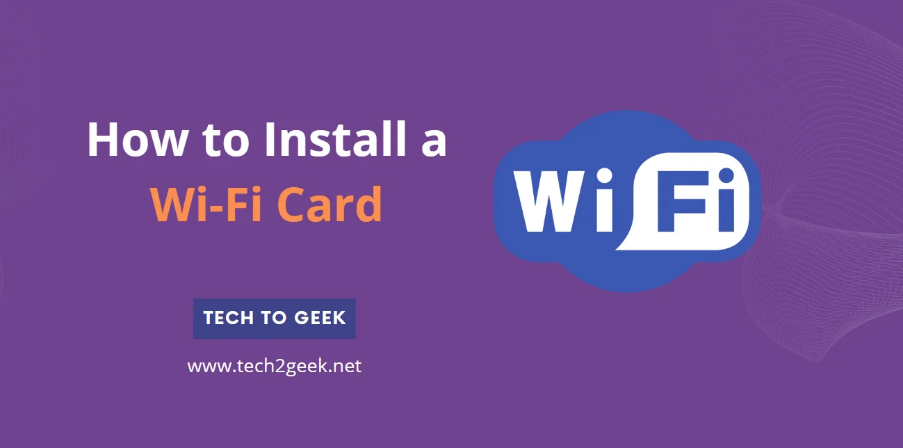 How to Install a Wi-Fi Card
