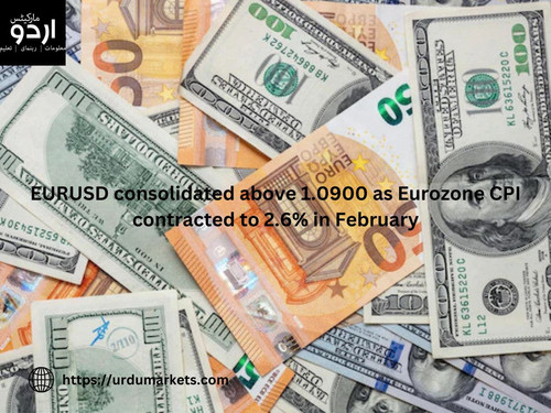 EURUSD consolidated above 1.0900 as Eurozone CPI contracted to 2.6% in February.jpg