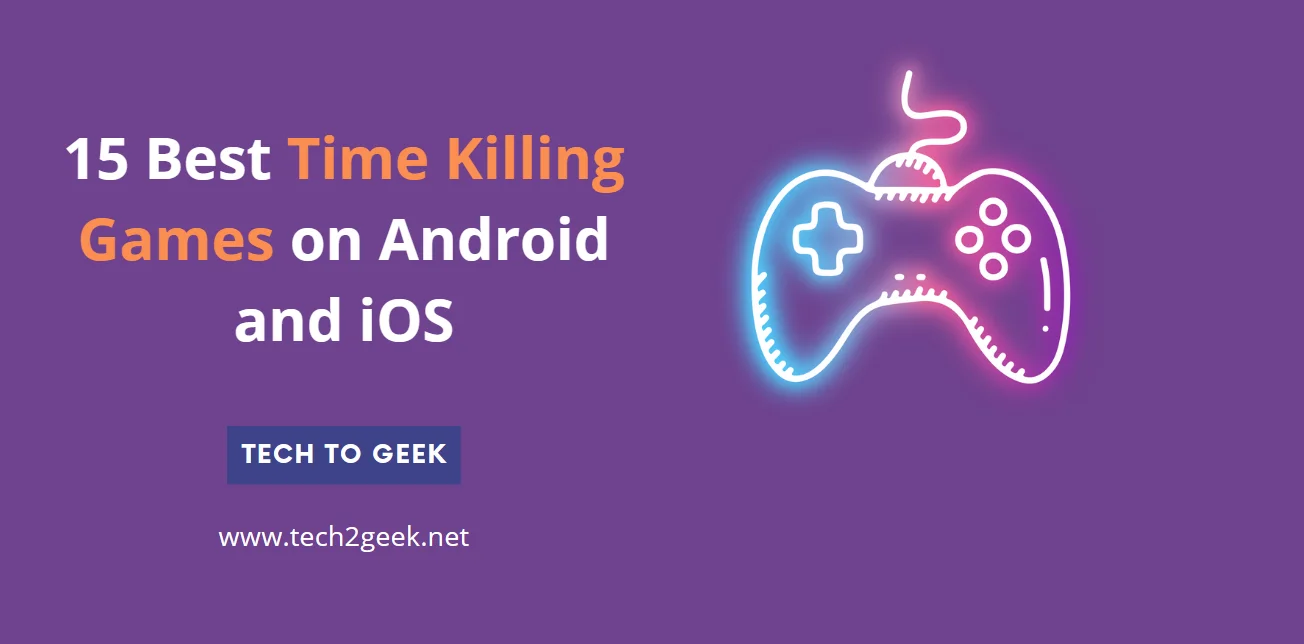 15 Best Time Killing Games on Android and iOS